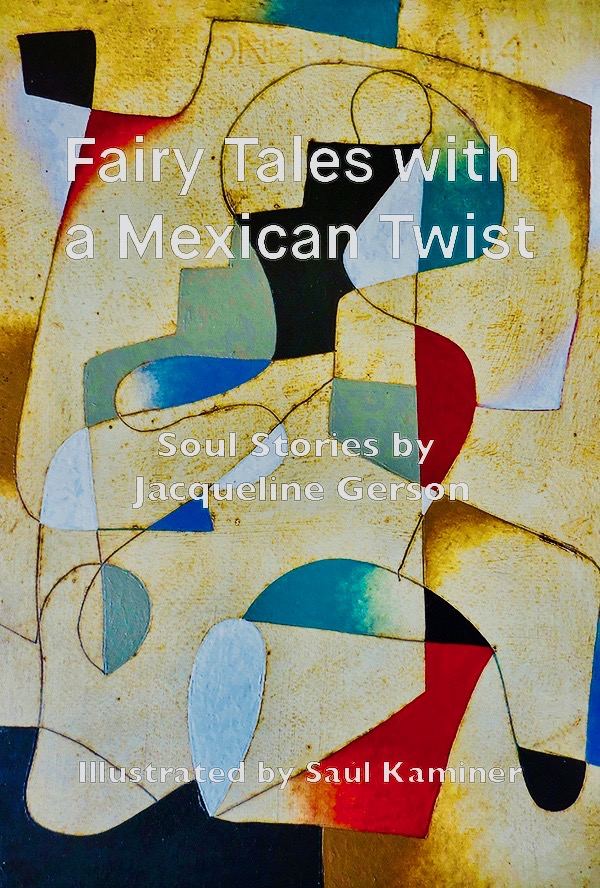 Fairy Tales with a Mexican Twist – Stories for the Soul